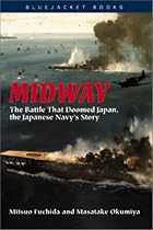 Midway: The Battle that Doomed Japan, the Japanese Navy's Story