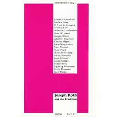 Joseph Roth und die Tradition: Eine Aufsatz- und Materialiensammlung mit einem Nachlassbericht