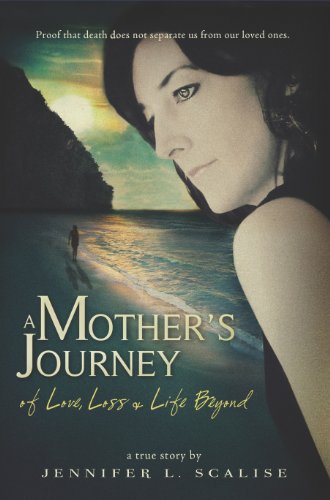 A Mother's Journey of Love, Loss & Life Beyond