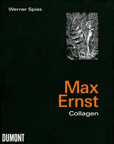 Max Ernst - Collagen. Inventar und Widerspruch Max Ernst - Collagen. Inventar und Widerspruch