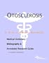 Otosclerosis - A Medical Dictionary, Bibliography, and Annotated Research Guide to Internet References