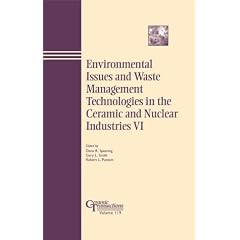 Environmental Issues and Waste Management Technologies in the Ceramic and Nuclear Industries IV (Ceramic Transactions)