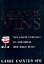 Grands Vins: The Finest Ch�teaux of Bordeaux and Their Wines