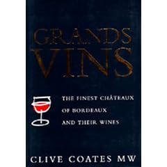 Grands Vins: The Finest Ch�teaux of Bordeaux and Their Wines