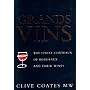 Grands Vins: The Finest Ch�teaux of Bordeaux and Their Wines