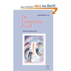 Der Lichtnahrungs-Proze�. Erfahrungsberichte