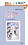 Der Lichtnahrungs-Proze�. Erfahrungsberichte