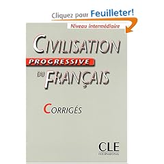 Civilisation progressive du fran�ais Niveau interm�diaire : Corrig�s