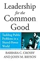 Leadership for the Common Good: Tackling Public Problems in a Shared-Power World