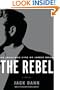 The Rebel: An Imagined Life of James Dean