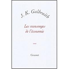 Les mensonges de l'�conomie : V�rit� pour notre temps