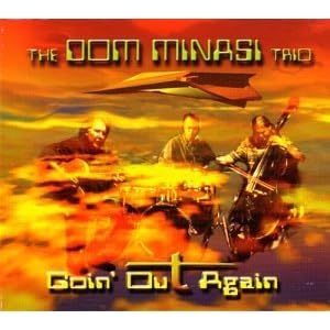 Goin Out Again by Dom Minasi (Audio CD - 2004)