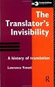 The Translator's Invisibility: A History of Translation (Translation Studies)