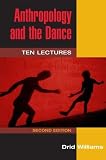 ISBN: 0252071344 - Anthropology and the Dance: TEN LECTURES (2D ED.)