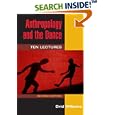Anthropology and the Dance: TEN LECTURES (2D ED.) by Drid Williams