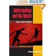 Anthropology and the Dance: TEN LECTURES (2D ED.) by Drid Williams