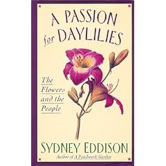 A Passion for Daylilies: The Flowers and the People