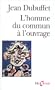 L'Homme du commun � l'ouvrage