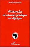 Philosophie et pouvoir politique en Afrique : La th�orie inflexionnelle