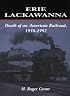 Erie Lackawanna: The Death of an American Railroad, 1938-1992