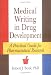 Medical Writing in Drug Development: A Practical Guide for Pharmaceutical Research