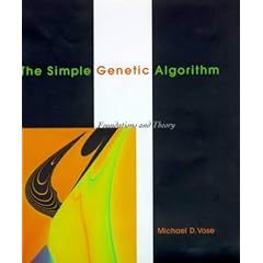 The Simple Genetic Algorithm: Foundations and Theory (Complex Adaptive Systems)