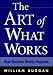 The Art of What Works: How Great Leaders Adapt Competitive Strategies to Their Advantage