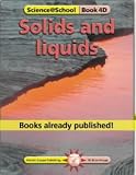 Solids and Liquids (Science@School)