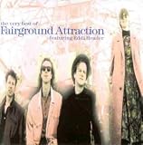 Fairground Attraction -  The Very Best Of Fairground Attraction