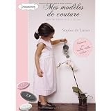 Mes mod�les de couture pour les enfants de 2 � 10 anspar Sophie de Luzan
