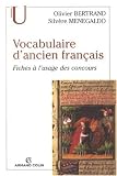 Vocabulaire d\'ancien français : Fiches à l\'usage des concours