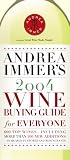 Andrea Immer`s 2004 Wine Buying Guide for Everyone (Andrea Robinson`s Wine Buying Guide for Everyone)