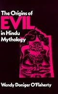 The Origins of Evil in Hindu Mythology (Hermeneutics: Studies in the History of Religions)