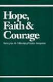 Hope, Faith & Courage: Stories from the Fellowship of Cocaine Anonymous