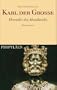Karl der Grosse: Herrscher des Abendlandes. Biographie