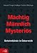 Bücher : Mächtig - Männlich - Mysteriös. Geheimbünde in Österreich