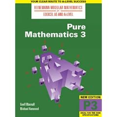 Pure Mathematics: No. 3 (Heinemann Modular Mathematics for Edexcel AS & A Level)