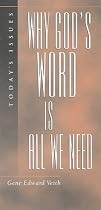 Why God's Word Is All We Need (Today's Issues (Wheaton, Ill.).)