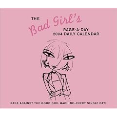 Bad Girl's Rage-A-Day 2004 Calendar