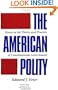 The American Polity: Essays on the Theory and Practice of Constitutional Government