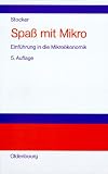 Produkt-Bild: Spa&szlig; mit Mikro: Einf&uuml;hrung in die Mikro&ouml;konomik