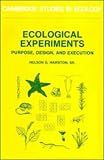 Ecological Experiments: Purpose, Design and Execution (Cambridge Studies in Ecology): Purpose, Design and Execution (Cambridge Studies in Ecology)