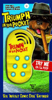 Triumph in Your Pocket with six Insult Comic Dog sayings Triumph in Your Pocket with six Insult Comic Dog sayings