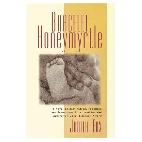 Bracelet Honeymyrtle (Allen & Unwin Original Fiction.)