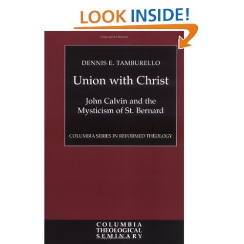 Union with Christ (Columbia Series in Reformed Theology) Dennis E. Tamburello