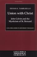 Union with Christ (Columbia Series in Reformed Theology)