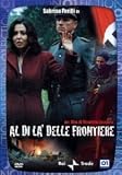 Al di l� delle Frontiere ( Italienische Fassung ) - Sabrina Ferilli; Johannes Brandrup; Giuseppe Battiston; Frank Behnke; Pier Giorgio Bellocchio; Maria Grazia Bon