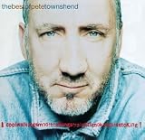 The Best of Pete Townshend: Coolwalkingsmoothtalkingstraightsmokingfirestoking