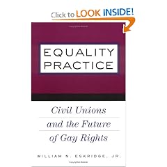 Equality Practice: Civil Unions and the Future of Gay Rights