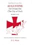 Saint Augustine: De Civitate Dei (City of God), Books I & II (Saint Augustine) (Classical Texts) (Bks. 1 & 2)